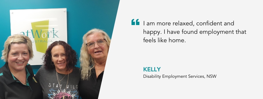 Client Kelly stands between two atWork Australia staff members. She says “I am more relaxed, confident and happy. I have found employment that feels like home.”