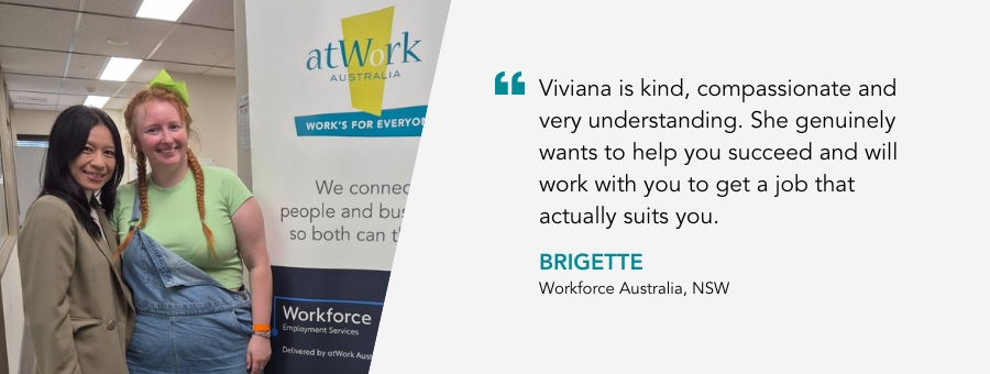 "Viviana is kind, compassionate and very understanding. She genuinely wants to help you succeed and will work with you to get a job that actually suits you!" says client Brigette. She stands in overalls next to Job Coach Viviana.