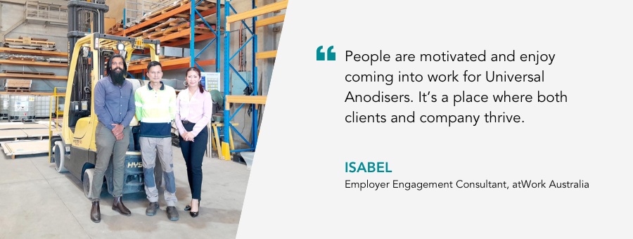 Three people stand in front of a forklift inside a warehouse. “People are motivated and enjoy coming into work for Universal Anodisers. It’s a place where both clients and company thrive.” said Isabel